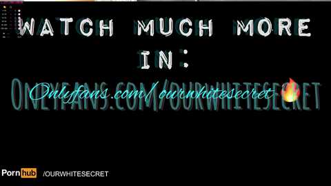 ourwhitesecret @ chaturbate on 20231102